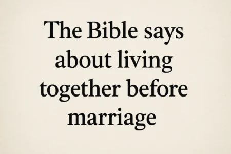 what does bible say about living together before marriage